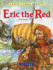 Erik the Red: the Viking Adventurer (What's Their Story? )