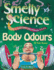 Body Odours (Smelly Science)