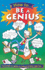 How to Be a Genius: the Hands-on Guide to Being a Brainy Superstar