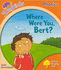 Oxford Reading Tree: Stage 6: Songbirds: Where Were You Bert? (Ort Songbirds Phonics Stage 6)