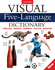 Visual Five-Language Dictionary: English, French, German, Italian, and, Spanish (Pictorial & Illustrated Reference)