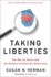 Taking Liberties: The War on Terror and the Erosion of American Democracy