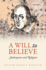 A Will to Believe: Shakespeare and Religion (Oxford Wells Shakespeare Lectures)