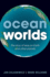 Ocean Worlds: The story of seas on Earth and other planets