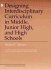 Designing Interdisciplinary Curriculum in Middle, Junior High and High Schools