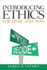Introducing Ethics: for Here and Now