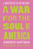 A War for the Soul of America, Second Edition: a History of the Culture Wars