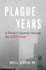 Plague Years: a Doctor's Journey Through the Aids Crisis