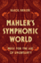 Mahler's Symphonic World