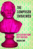 The Composer Embalmed: Relic Culture From Piety to Kitsch (New Material Histories of Music)