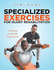 Specialized Exercises for Injury Rehabilitation: a Manual for Health Professionals