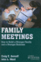 Family Meetings: How to Build a Stronger Family and a Stronger Business (a Family Business Publication)
