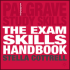 Exam Skills Handbook: Achieving Peak Performance (Palgrave Study Guides)