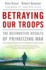 Betraying Our Troops: the Destructive Results of Privatizing War