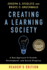 Creating a Learning Society: a New Approach to Growth, Development, and Social Progress (Kenneth J. Arrow Lecture Series): a New Approach to Growth, Development, and Social Progress, Reader's Edition