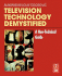 Television Technology Demystified: A Non-technical Guide