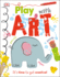 Play With Art: It's Time to Get Creative!