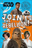 Star Wars Join the Rebellion! : Discover What It Takes to Be a Rebel