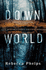 Down World (a Wattpad Novel)