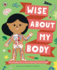 Wise About My Body: an Introduction to the Human Body