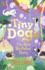 Tiny Dogs: the Best Birthday Party (Tiny Dogs, 3)