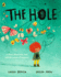 The Hole: a Picture Book About Grief and Love