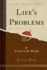 Life''S Problems (Classic Reprint)