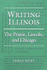 Writing Illinois: the Prairie, Lincoln, and Chicago