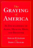 The Graying of America: an Encyclopedia of Aging, Health, Mind, and Behavior