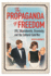 The Propaganda of Freedom: Jfk, Shostakovich, Stravinsky, and the Cultural Cold War (Music in American Life)