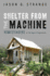 Shelter From the Machine: Homesteaders in the Age of Capitalism