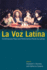 La Voz Latina: Contemporary Plays and Performance Pieces By Latinas (Volume 1)