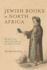 Jewish Books in North Africa: Between the Early Modern and Modern Worlds