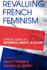 Revaluing French Feminism: Critical Essays on Difference, Agency, and Culture (a Hypatia Book)