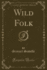 Wild Folk (Classic Reprint)