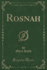 Rosnah (Classic Reprint)