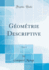 Gomtrie Descriptive, Vol. 1 (Classic Reprint)