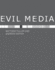 Evil Media (the Mit Press)