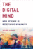 The Digital Mind: How Science is Redefining Humanity (the Mit Press)