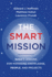 The Smart Mission: Nasas Lessons for Managing Knowledge, People, and Projects