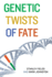 Genetic Twists of Fate (Mit Press)