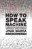 How to Speak Machine, With a New Preface By the Author