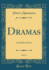 Dramas, Vol. 2: and Other Poems (Classic Reprint)