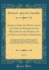 Agriculture and Population, the Truest Proofs of the Welfare of the People, Or an Essay on Public Happiness, Vol 1 Investigating the State of Human From the Earliest Date to the Present Times