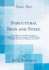 Structural Iron and Steel: a Text Book for Architects, Engineers, Builders, and Science Students, With Numerous Examples, Illustration, Diagrams, and Tables (Classic Reprint)