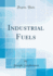 Industrial Fuels (Classic Reprint)