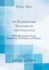 An Elementary Treatise on the Calculus: With Illustrations From Geometry, Mechanics and Physics (Classic Reprint)
