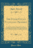 The Steam Engine Fulfilling Prophecy: Being a Review of Certain Mysterious Passages of Scripture Contained in the Bible, Both in the Old Testament and in the New, and Then Offering Ten Propositions to Prove That It Was the Steam Engine, as We Now Have It,