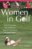 Women in Golf: the Players, the History, and the Future of the Sport