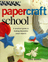 Paper Craft School